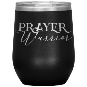 12oz Wine Insulated Tumbler, Prayer Warrior, Engraved Mug (Color: Black)