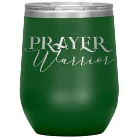 12oz Wine Insulated Tumbler, Prayer Warrior, Engraved Mug (Color: Green)