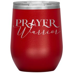 12oz Wine Insulated Tumbler, Prayer Warrior, Engraved Mug (Color: Red)