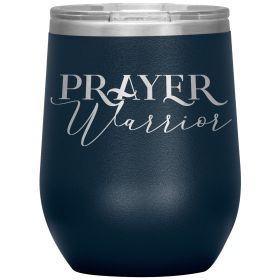 12oz Wine Insulated Tumbler, Prayer Warrior, Engraved Mug (Color: Navy)