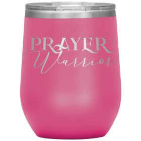 12oz Wine Insulated Tumbler, Prayer Warrior, Engraved Mug (Color: pink)
